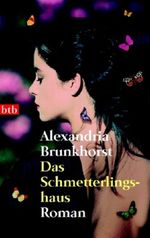 Das Schmetterlingshaus Cover des Buches Das Schmetterlingshaus (ISBN: 9783442733781)