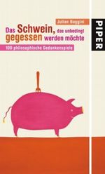 Das Schwein, das unbedingt gegessen werden möchte Cover des Buches Das Schwein, das unbedingt gegessen werden möchte (ISBN: 9783492048682)