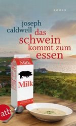Das Schwein kommt zum Essen Cover des Buches Das Schwein kommt zum Essen (ISBN: 9783746627052)