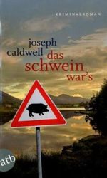 Das Schwein war's Cover des Buches Das Schwein war's (ISBN: 9783746626277)