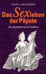 Das Sexleben der Päpste Cover des Buches Das Sexleben der Päpste (ISBN: 9783981148329)