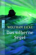Das silberne Segel Cover des Buches Das silberne Segel (ISBN: 9783499213199)