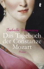 Das Tagebuch der Constanze Mozart Cover des Buches Das Tagebuch der Constanze Mozart (ISBN: 9783548266367)