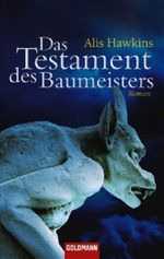 Das Testament des Baumeisters Cover des Buches Das Testament des Baumeisters (ISBN: 9783442468188)