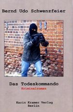 Das Todeskommando - Protokoll eines politischen Attentats Cover des Buches Das Todeskommando - Protokoll eines politischen Attentats (ISBN: 9783879563494)