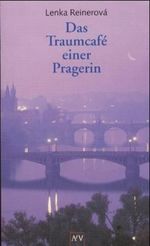 Das Traumcafé einer Pragerin Cover des Buches Das Traumcafé einer Pragerin (ISBN: 9783746611686)