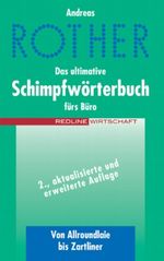 Das ultimative Schimpfwörterbuch fürs Büro Cover des Buches Das ultimative Schimpfwörterbuch fürs Büro (ISBN: 9783636012289)