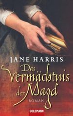 Das Vermächtnis der Magd Cover des Buches Das Vermächtnis der Magd (ISBN: 9783442468409)