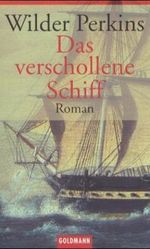 Das verschollene Schiff Cover des Buches Das verschollene Schiff (ISBN: 9783442452330)