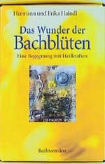 Das Wunder der Bachblüten. Begegnung mit heilenden Kräften (incl. 39 Meditationskarten) Cover des Buches Das Wunder der Bachblüten. Begegnung mit heilenden Kräften (incl. 39 Meditationskarten) (ISBN: 9783828918580)