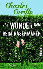 Das Wunder kam beim Rasenmähen Cover des Buches Das Wunder kam beim Rasenmähen (ISBN: 9783492274678)