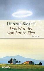 Das Wunder von Santo Fico Cover des Buches Das Wunder von Santo Fico (ISBN: 9783453868632)