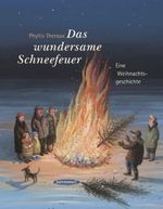 Das wundersame Schneefeuer Cover des Buches Das wundersame Schneefeuer (ISBN: 9783725412877)
