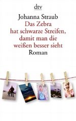 Das Zebra hat schwarze Streifen, damit man die weißen besser sieht Cover des Buches Das Zebra hat schwarze Streifen, damit man die weißen besser sieht (ISBN: 9783423138062)