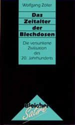 Das Zeitalter der Blechdosen Cover des Buches Das Zeitalter der Blechdosen (ISBN: 9783883500973)