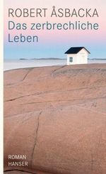 Das zerbrechliche Leben Cover des Buches Das zerbrechliche Leben (ISBN: 9783446234864)