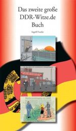 Das zweite große DDR-Witze.de Buch Cover des Buches Das zweite große DDR-Witze.de Buch (ISBN: 9783937547015)