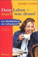 Dein Leben, mach was draus! Cover des Buches Dein Leben, mach was draus! (ISBN: 9783762607809)