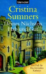 Deines Nächsten Hab und Gut Cover des Buches Deines Nächsten Hab und Gut (ISBN: 9783442361564)