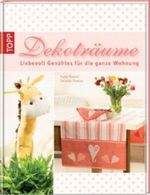 Dekoträume - Liebevoll Genähtes für die ganze Wohnung Cover des Buches Dekoträume - Liebevoll Genähtes für die ganze Wohnung (ISBN: 9783772465932)