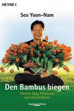 Den Bambus biegen Cover des Buches Den Bambus biegen (ISBN: 9783453188457)