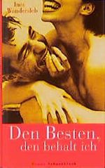 Den Besten, den behalt' ich Cover des Buches Den Besten, den behalt' ich (ISBN: 9783795115616)