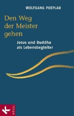 Den Weg der Meister gehen Cover des Buches Den Weg der Meister gehen (ISBN: 9783466367153)