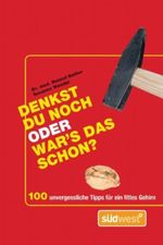 Denkst du noch oder war´s das schon? Cover des Buches Denkst du noch oder war´s das schon? (ISBN: 9783517086163)