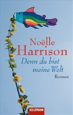 Denn du bist meine Welt Cover des Buches Denn du bist meine Welt (ISBN: 9783442465552)