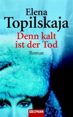 Denn kalt ist der Tod Cover des Buches Denn kalt ist der Tod (ISBN: 9783442459339)