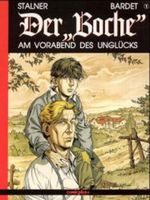 Der 'Boche', Bd.1, Am Vorabend des Unglücks Cover des Buches Der 'Boche', Bd.1, Am Vorabend des Unglücks (ISBN: 9783894740030)