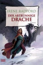 Der abtrünnige Drache Cover des Buches Der abtrünnige Drache (ISBN: 9783404205899)