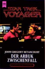 Der Arbuk- Zwischenfall. Star Trek Voyager 05. Cover des Buches Der Arbuk- Zwischenfall. Star Trek Voyager 05. (ISBN: 9783453109377)