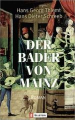 Der Bader von Mainz Cover des Buches Der Bader von Mainz (ISBN: 9783550064210)