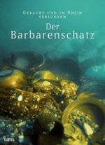 Der Barbarenschatz - Geraubt und im Rhein versunken Cover des Buches Der Barbarenschatz - Geraubt und im Rhein versunken (ISBN: 9783806220254)