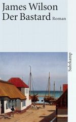 Der Bastard Cover des Buches Der Bastard (ISBN: 9783518457702)