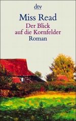 Der Blick auf die Kornfelder Cover des Buches Der Blick auf die Kornfelder (ISBN: 9783423203074)
