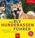 Der BLV Hunderassen-Führer Cover des Buches Der BLV Hunderassen-Führer (ISBN: 9783835400498)