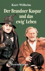 Der Brandner Kaspar und das ewig' Leben Cover des Buches Der Brandner Kaspar und das ewig' Leben (ISBN: 9783475534935)