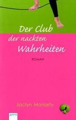 Der Club der nackten Wahrheiten Cover des Buches Der Club der nackten Wahrheiten (ISBN: 9783401053486)