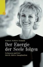 Der Energie der Seele folgen Cover des Buches Der Energie der Seele folgen (ISBN: 9783530421675)