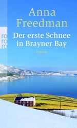Der erste Schnee in Brayner Bay Cover des Buches Der erste Schnee in Brayner Bay (ISBN: 9783499242458)