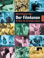 Der Filmkanon Cover des Buches Der Filmkanon (ISBN: 9783865051608)