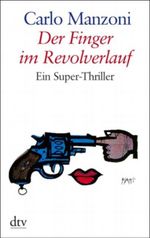 Der Finger im Revolverlauf Cover des Buches Der Finger im Revolverlauf (ISBN: 9783423252775)