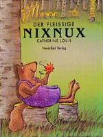 Der fleissige Nixnux Cover des Buches Der fleissige Nixnux (ISBN: 9783314010897)
