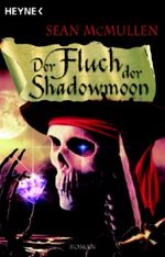 Der Fluch der Shadowmoon Cover des Buches Der Fluch der Shadowmoon (ISBN: 9783453522411)