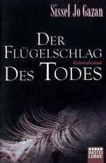 Der Flügelschlag des Todes Cover des Buches Der Flügelschlag des Todes (ISBN: 9783404160525)