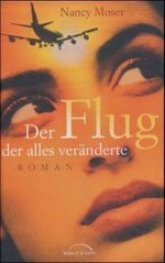 Der Flug, der alles veränderte Cover des Buches Der Flug, der alles veränderte (ISBN: 9783894378752)