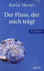 Der Fluss, der mich trägt Cover des Buches Der Fluss, der mich trägt (ISBN: 9783865916099)