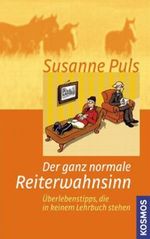 Der ganz normale Reiterwahnsinn Cover des Buches Der ganz normale Reiterwahnsinn (ISBN: 9783440098523)
